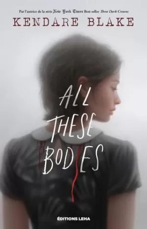 Kendare Blake - All these bodies